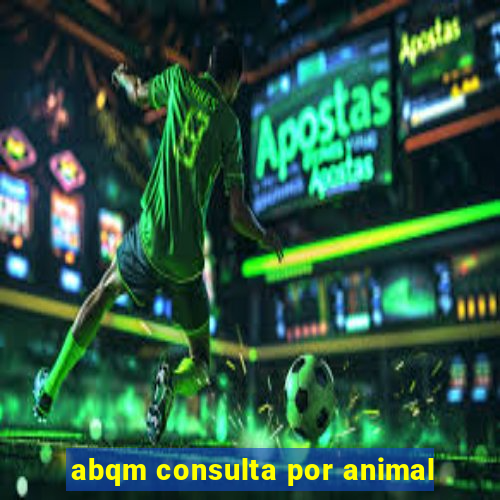 abqm consulta por animal